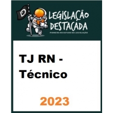 TJ RN - Técnico (Legislação Destacada 2024)